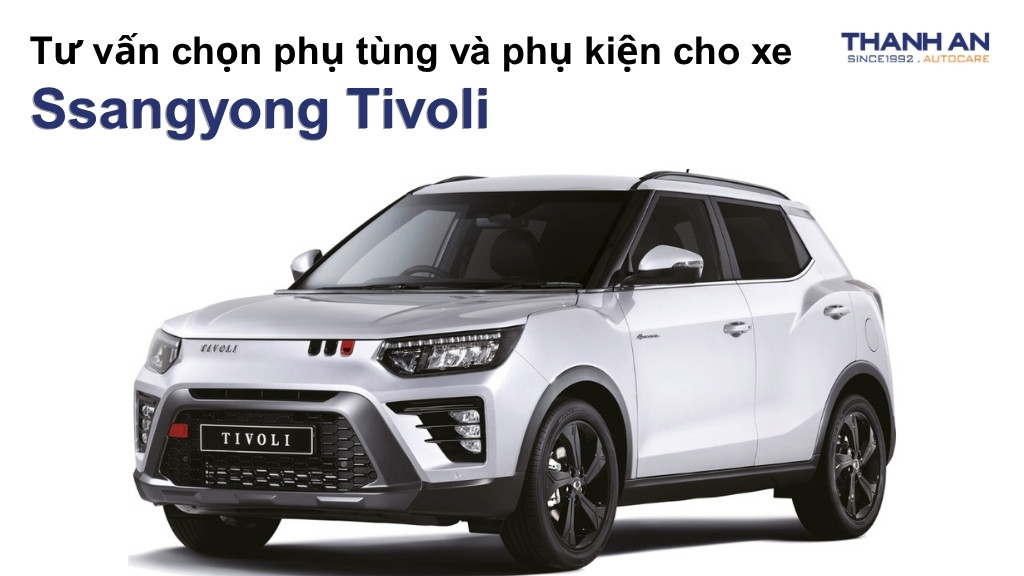 Phụ tùng và phụ kiện xe Ssangyong Tivoli