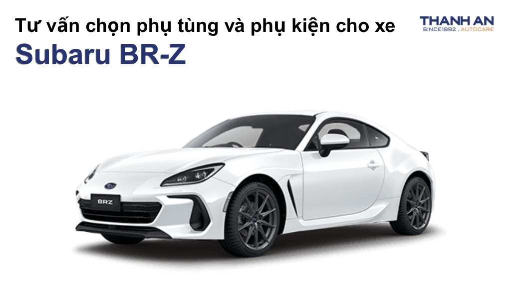 Phụ tùng và phụ kiện xe Subaru BR-Z