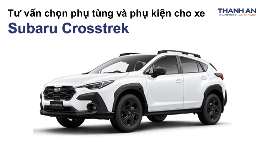 Phụ tùng và phụ kiện xe Subaru Crosstrek