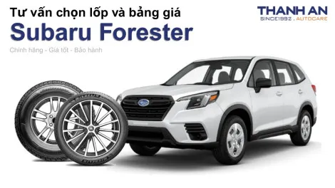 subaru-forester-nen-thay-lop-gi-chi-phi-bao-nhieu