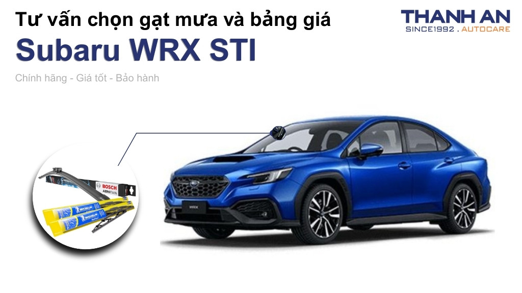 Gạt mưa xe Subaru WRX STI loại nào tốt? Bảng giá mới nhất