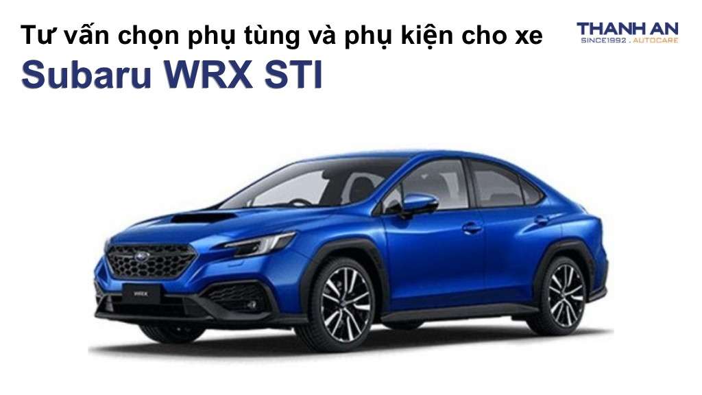Phụ tùng và phụ kiện xe Subaru WRX STI