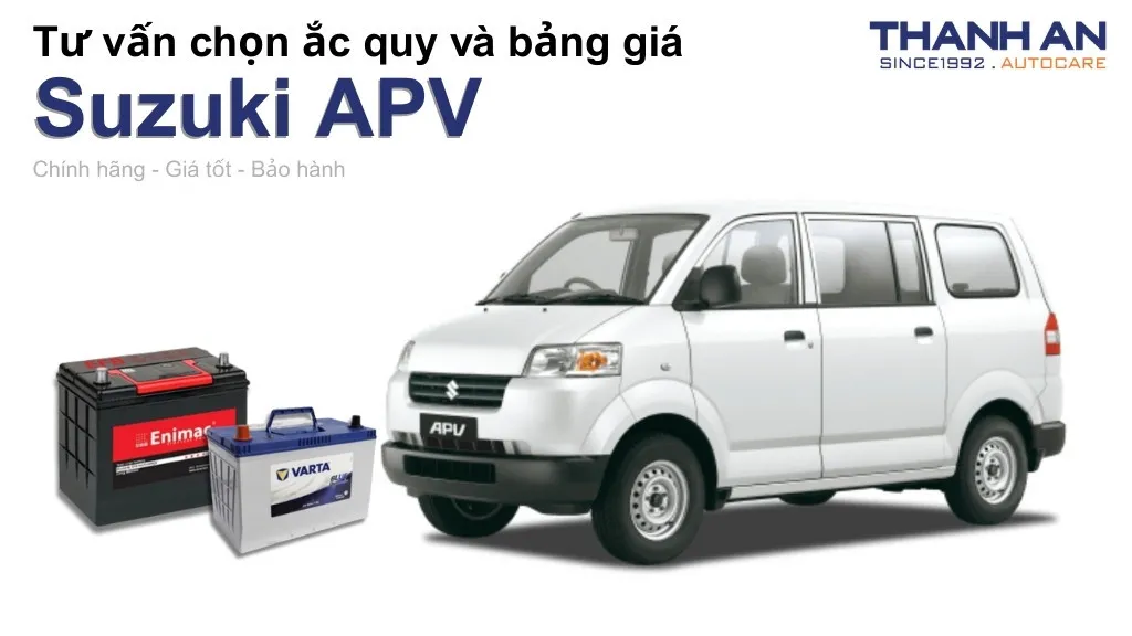 Bình ắc quy xe Suzuki APV loại nào tốt? Bảng giá mới nhất