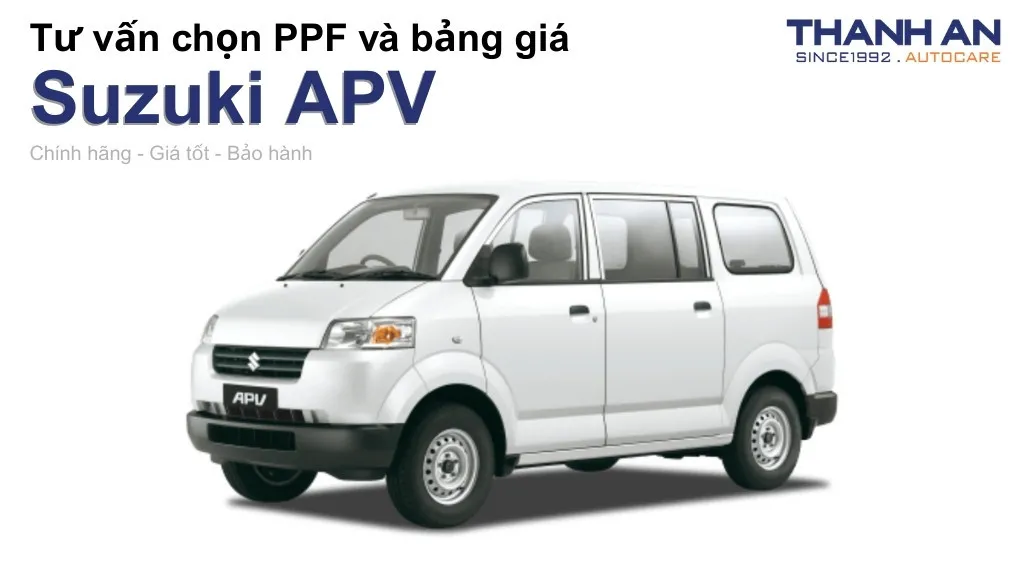 Dán PPF xe Suzuki APV loại nào tốt? Bảng giá mới nhất