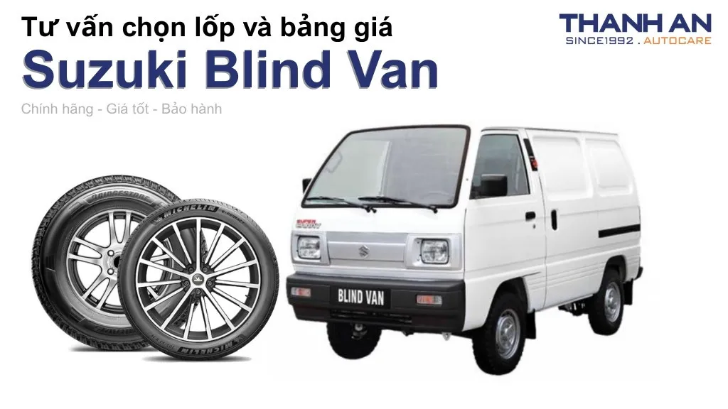 Lốp xe Suzuki Blind Van giá bao nhiêu? Sử dụng các kích thước nào?