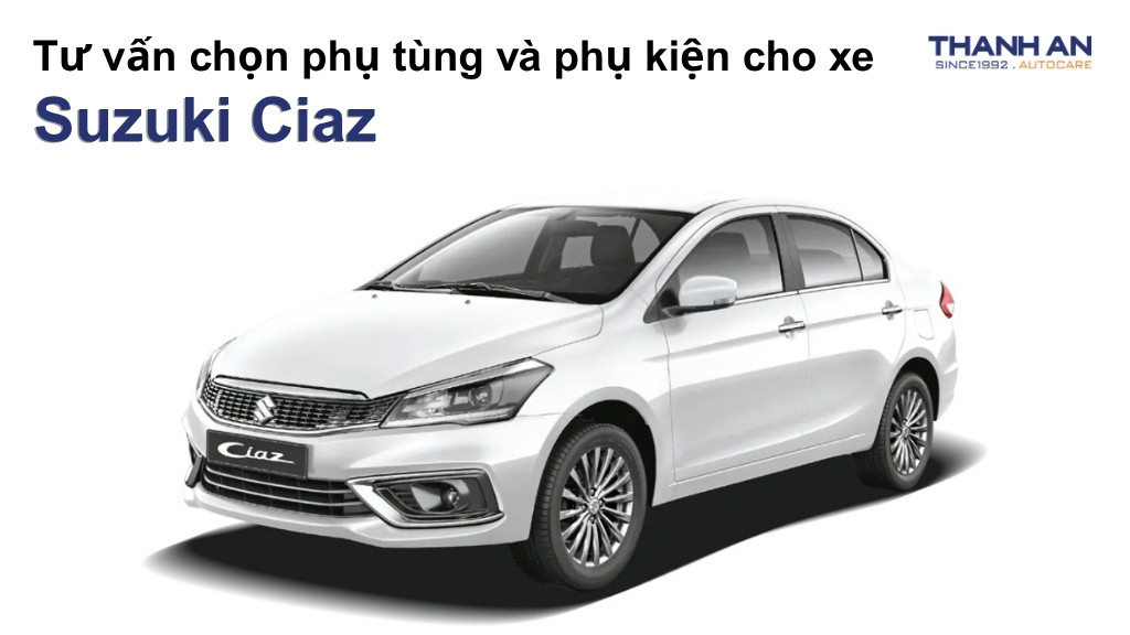 Phụ tùng và phụ kiện xe Suzuki Ciaz