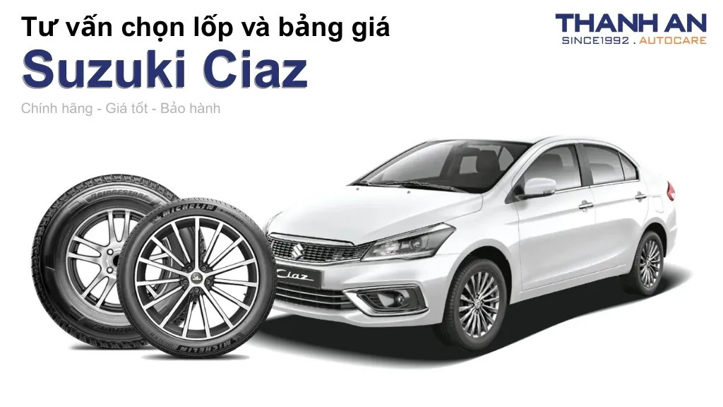 Lốp xe Suzuki Ciaz giá bao nhiêu? Sử dụng các kích thước nào?