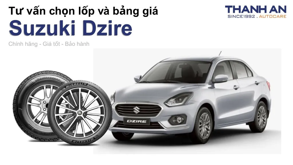 Lốp xe Suzuki Dzire giá bao nhiêu? Sử dụng các kích thước nào?
