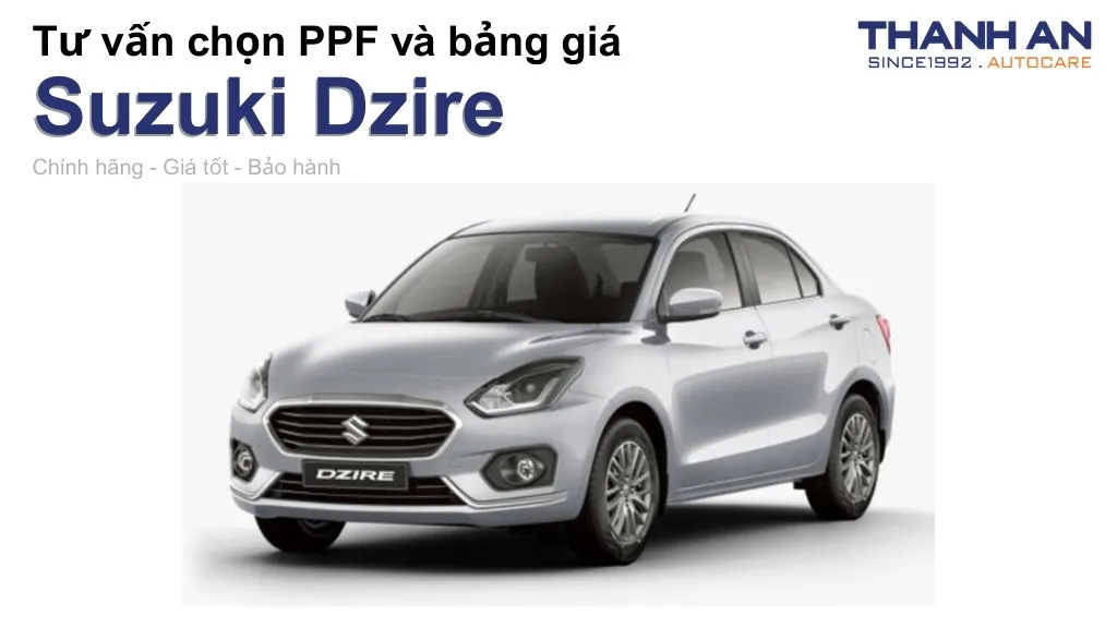 Dán PPF xe Suzuki Dzire loại nào tốt? Bảng giá mới nhất