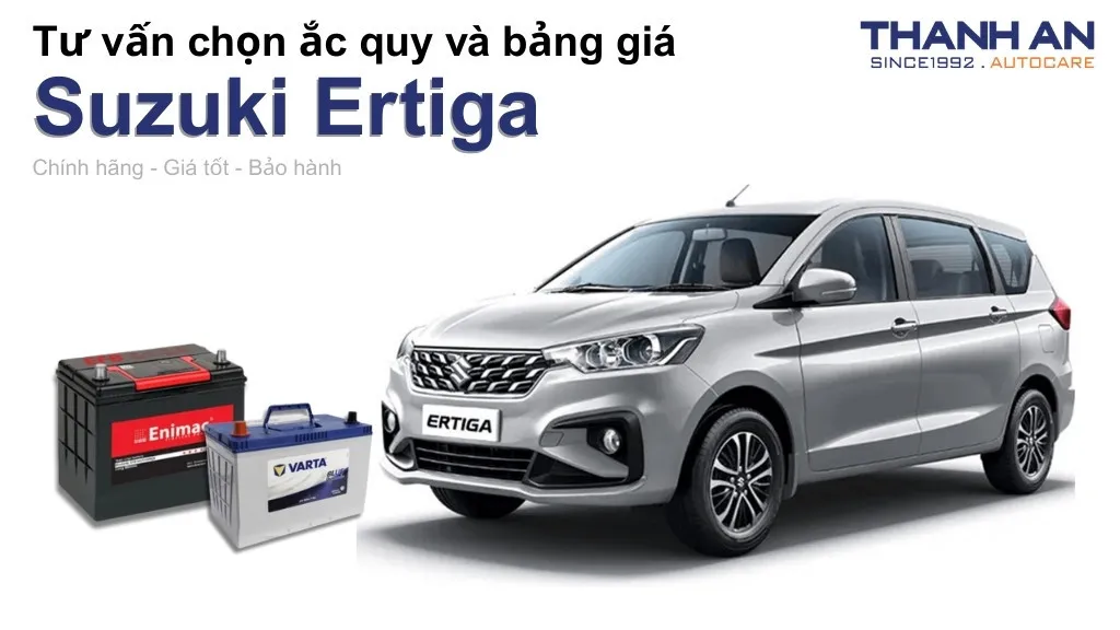 Bình ắc quy xe Suzuki Ertiga loại nào tốt? Bảng giá mới nhất