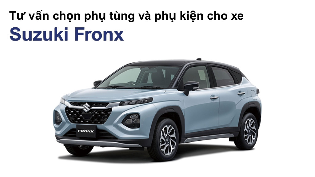 Phụ tùng và phụ kiện xe Suzuki Fronx