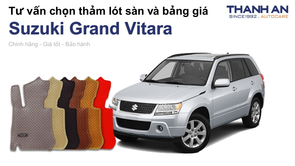 Thảm lót sàn xe Suzuki Grand Vitara loại nào tốt? Bảng giá mới nhất