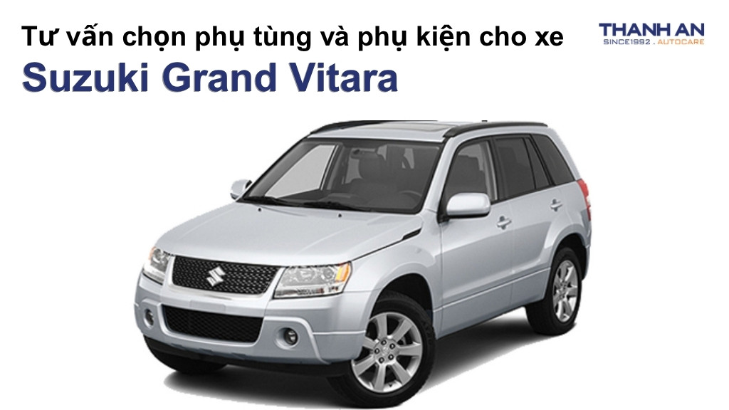 Phụ tùng và phụ kiện xe Suzuki Grand Vitara