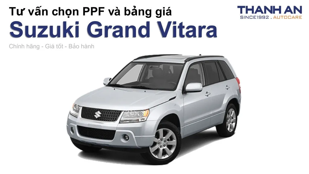 Dán PPF xe Suzuki Grand Vitara loại nào tốt? Bảng giá mới nhất