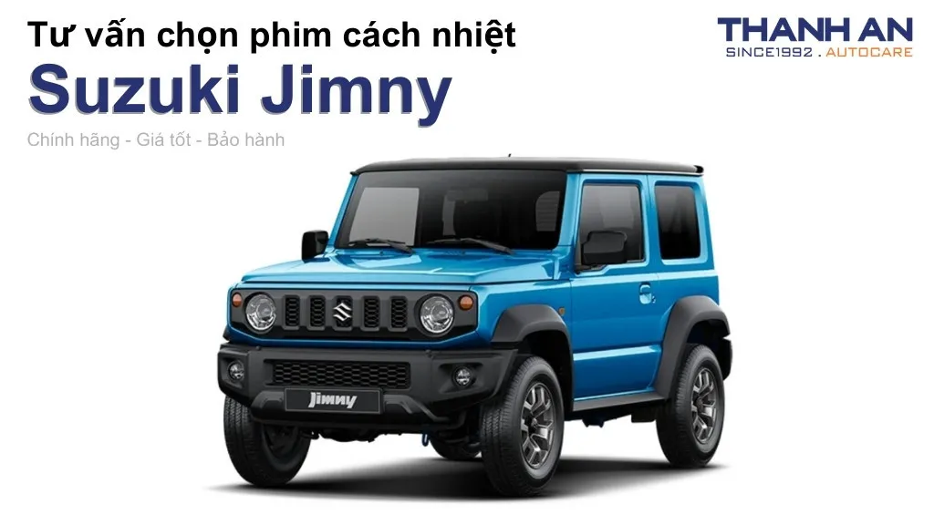 Dán phim cách nhiệt xe Suzuki Jimny loại nào tốt? Bảng giá mới nhất