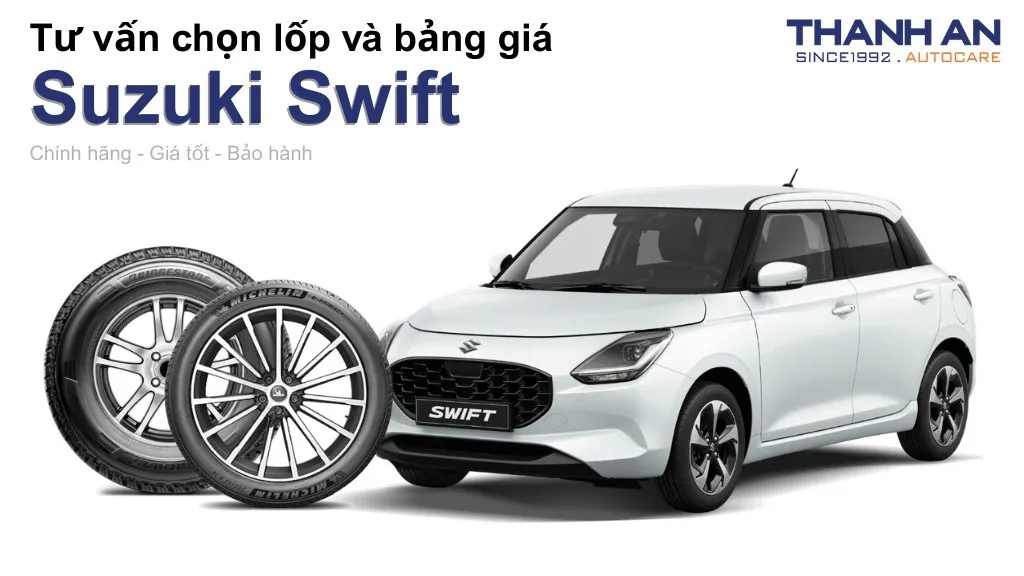 Lốp xe Suzuki Swift giá bao nhiêu? Sử dụng các kích thước nào?