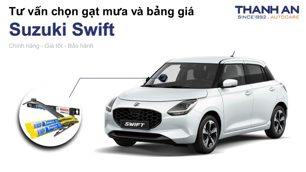 Gạt mưa xe Suzuki Swift loại nào tốt? Bảng giá mới nhất
