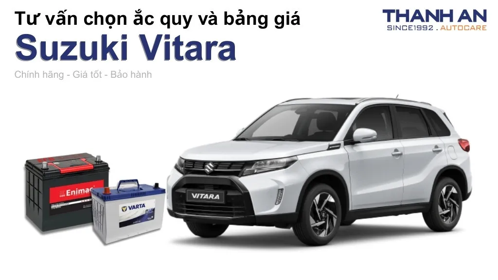 Bình ắc quy xe Suzuki Vitara loại nào tốt? Bảng giá mới nhất