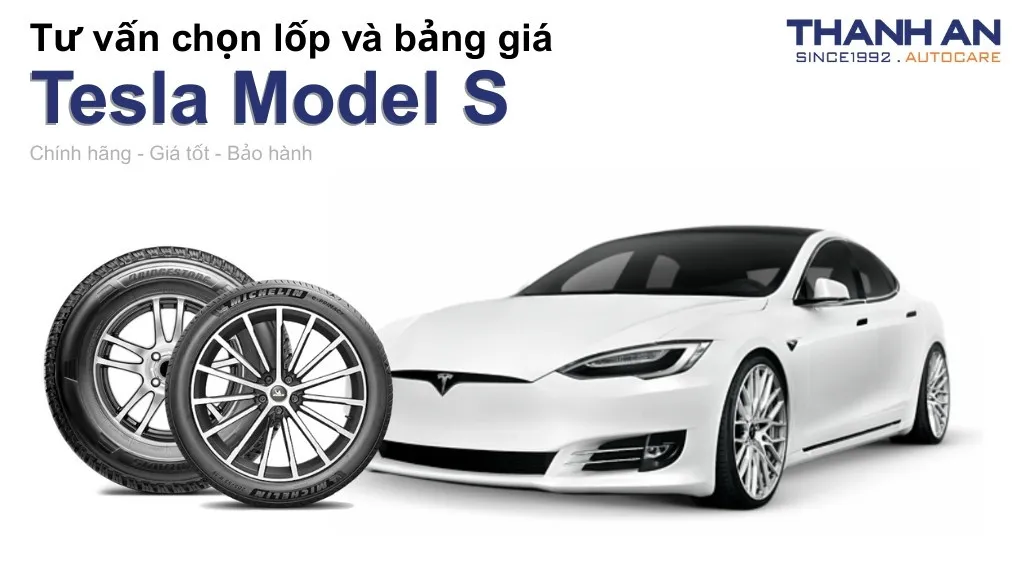 Lốp xe Tesla Model S giá bao nhiêu? Sử dụng các kích thước nào?