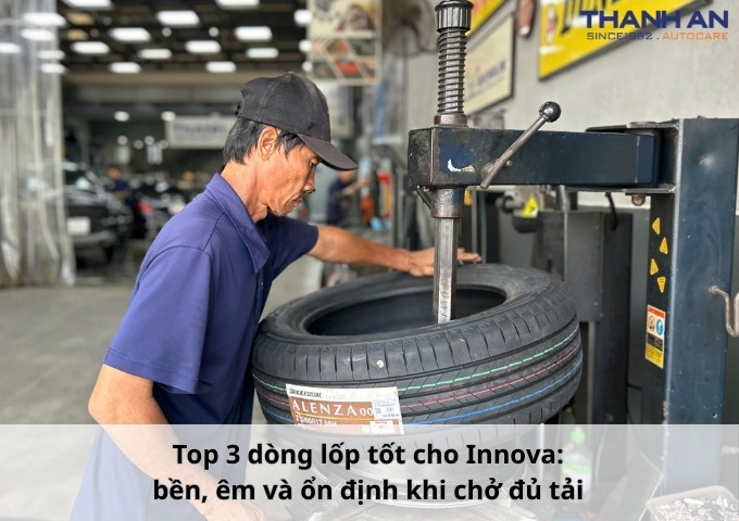 Top 3 dòng lốp tốt cho Innova: bền, êm và ổn định khi chở đủ tải