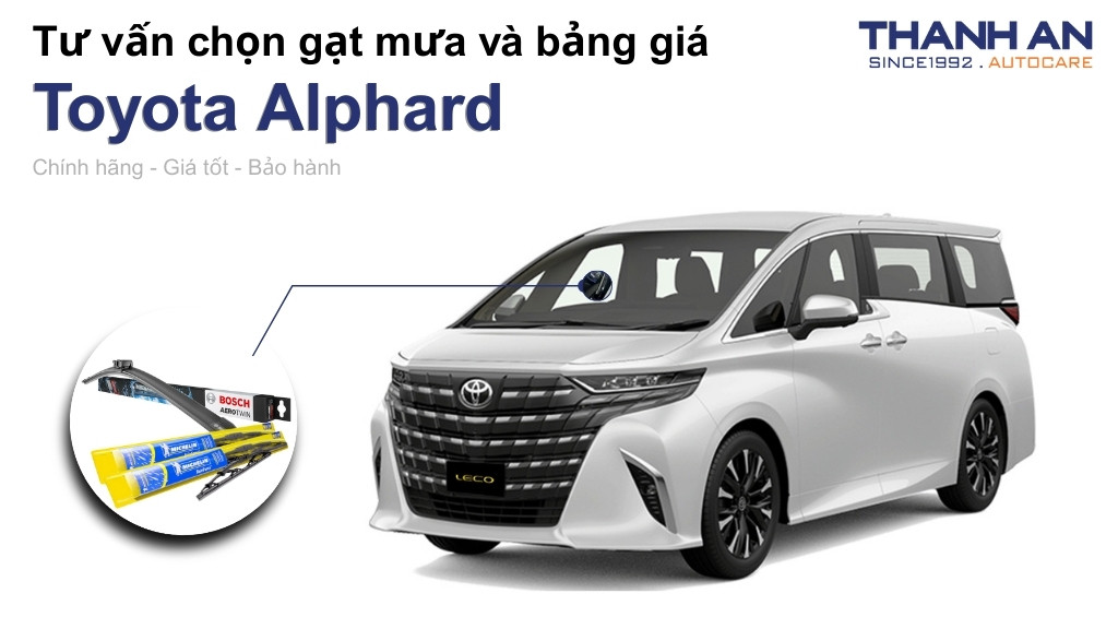Gạt mưa xe Toyota Alphard loại nào tốt? Bảng giá mới nhất