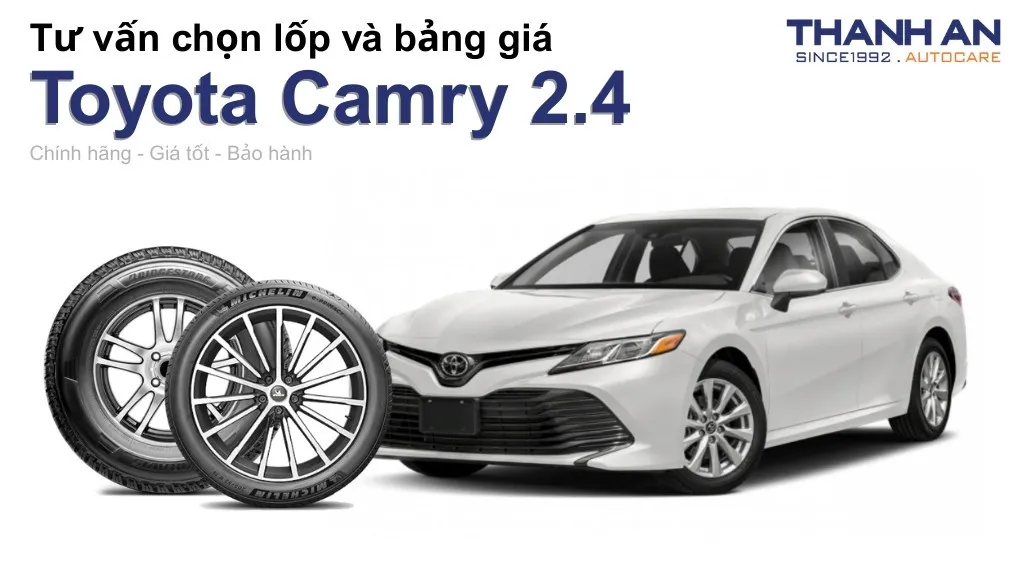 Lốp xe Toyota Camry 2.4 giá bao nhiêu? Sử dụng các kích thước nào?