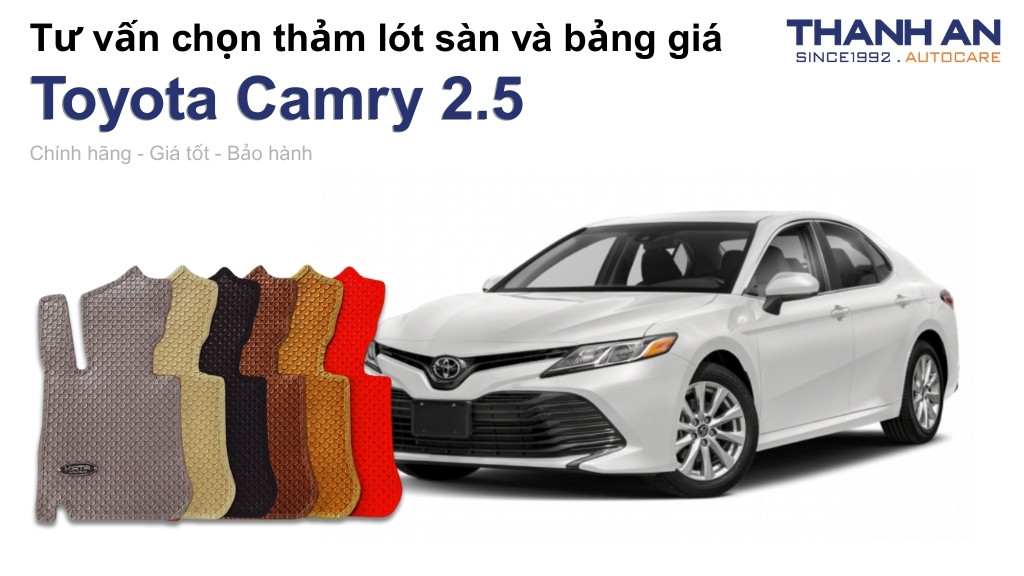 Thảm lót sàn xe Toyota Camry 2.5 loại nào tốt? Bảng giá mới nhất