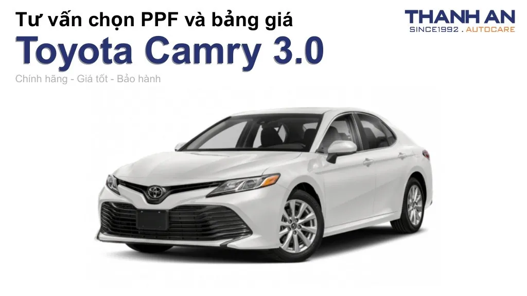 Dán PPF xe Toyota Camry 3.0 loại nào tốt? Bảng giá mới nhất