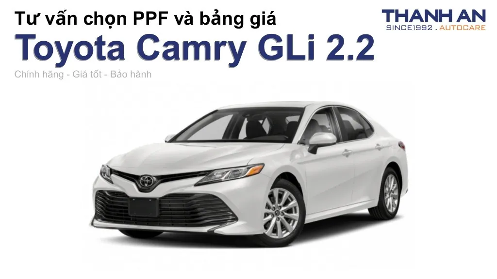 Dán PPF xe Toyota Camry GLi 2.2 loại nào tốt? Bảng giá mới nhất