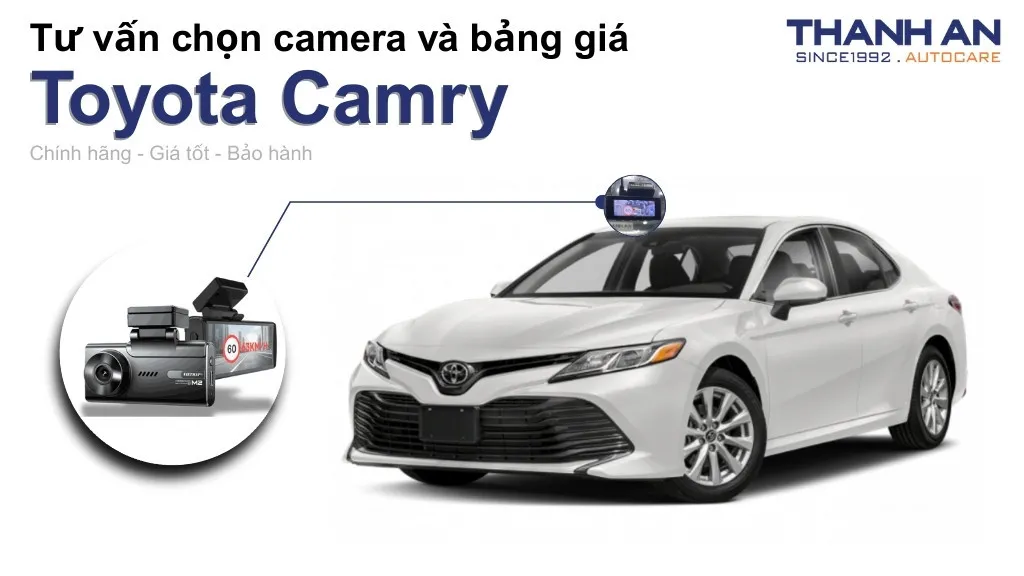 Camera hành trình xe Toyota Camry loại nào tốt? Bảng giá mới nhất