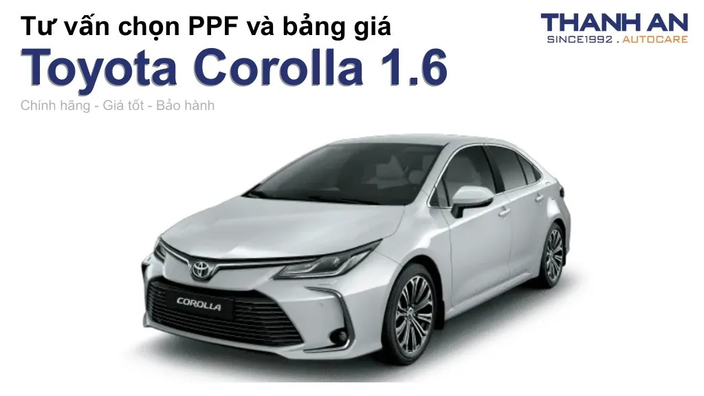 Dán PPF xe Toyota Corolla 1.6 loại nào tốt? Bảng giá mới nhất