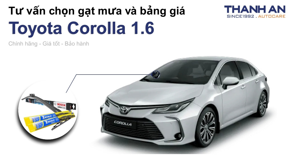 Gạt mưa xe Toyota Corolla 1.6 loại nào tốt? Bảng giá mới nhất