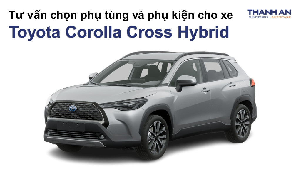 Phụ tùng và phụ kiện xe Toyota Corolla Cross Hybrid