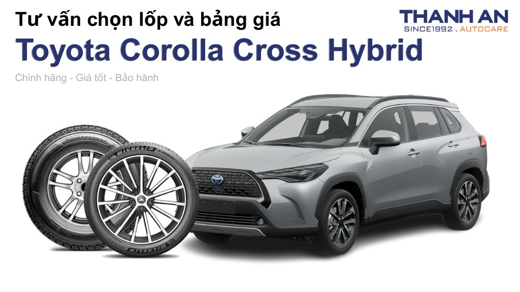 Lốp xe Toyota Corolla Cross Hybrid giá bao nhiêu? Sử dụng các kích thước nào?