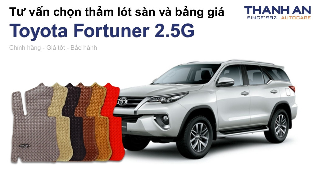 Thảm lót sàn xe Toyota Fortuner 2.5G loại nào tốt? Bảng giá mới nhất