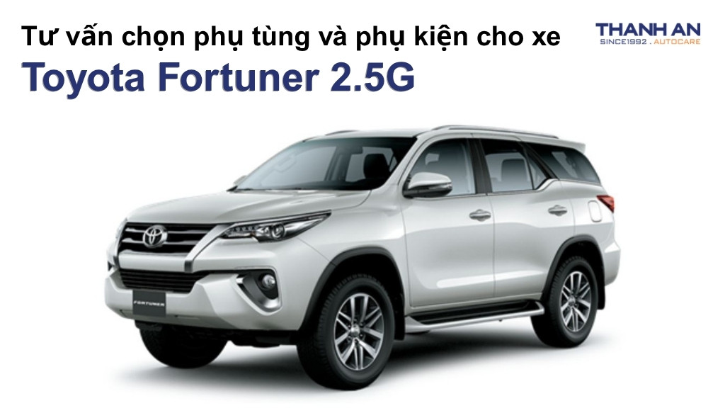 Phụ tùng và phụ kiện xe Toyota Fortuner 2.5G