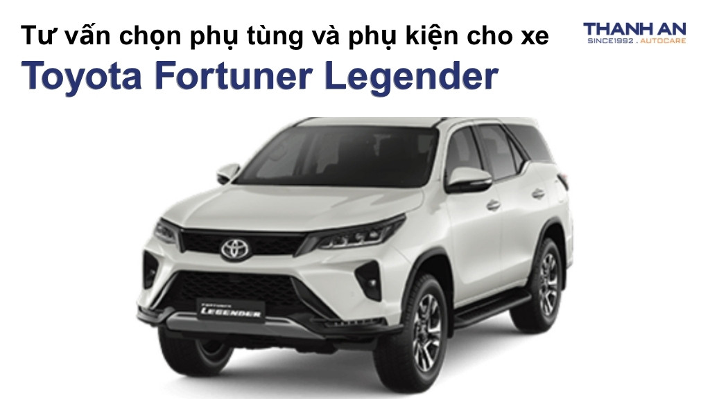 Phụ tùng và phụ kiện xe Toyota Fortuner Legender