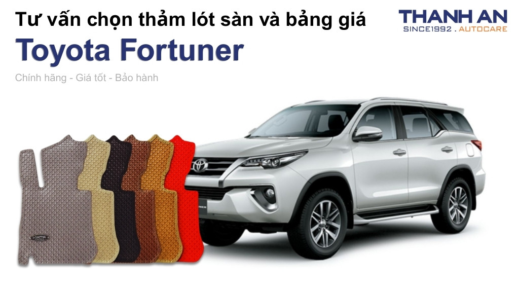 Thảm lót sàn xe Toyota Fortuner loại nào tốt? Bảng giá mới nhất