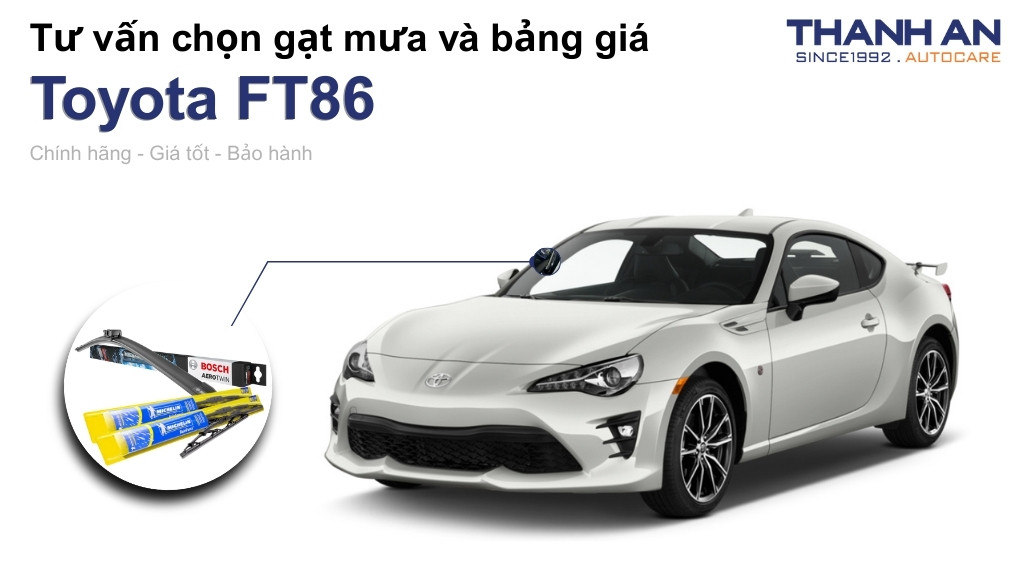 Gạt mưa xe Toyota FT86 loại nào tốt? Bảng giá mới nhất