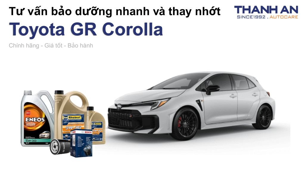 Dầu nhớt xe Toyota GR Corolla loại nào tốt? Bảng giá mới nhất