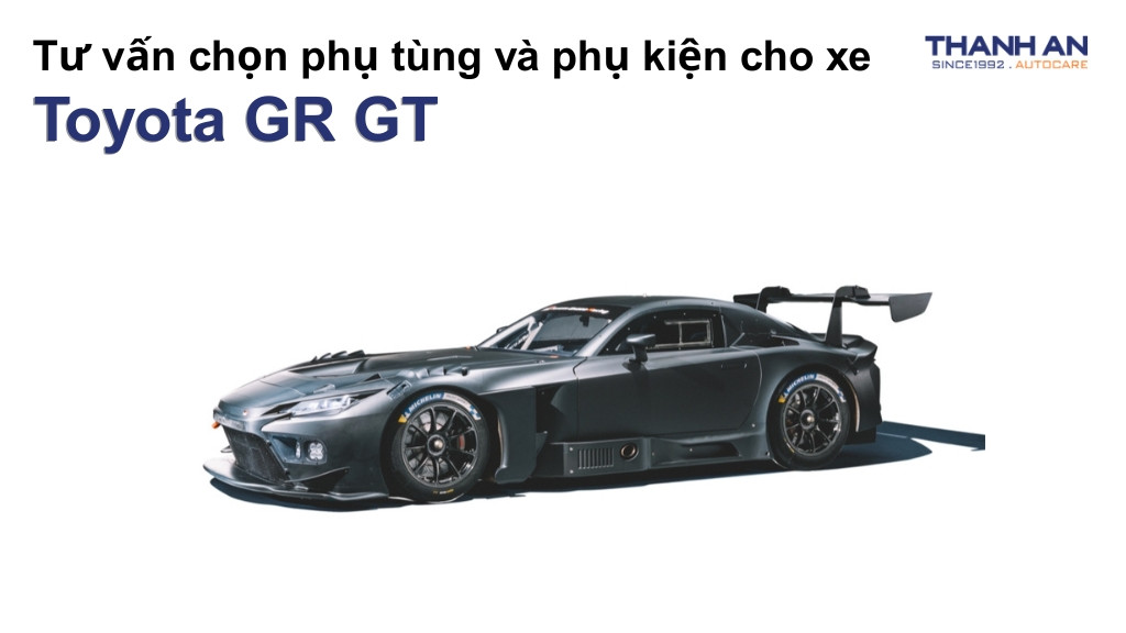 Phụ tùng và phụ kiện xe Toyota GR GT