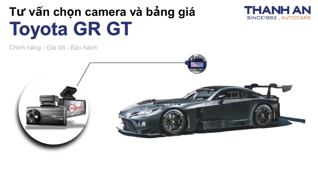 Camera hành trình xe Toyota GR GT loại nào tốt? Bảng giá mới nhất