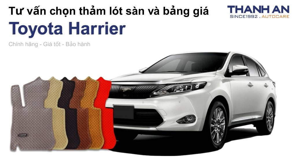 Thảm lót sàn xe Toyota Harrier loại nào tốt? Bảng giá mới nhất