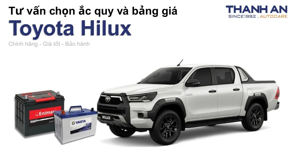 Bình ắc quy xe Toyota Hilux loại nào tốt? Bảng giá mới nhất