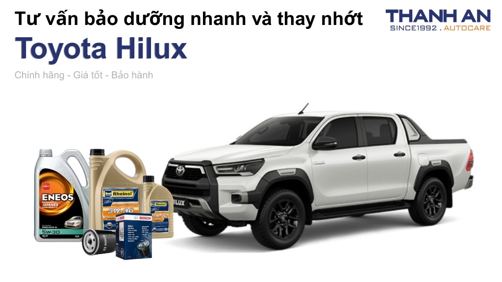 Dầu nhớt xe Toyota Hilux loại nào tốt? Bảng giá mới nhất