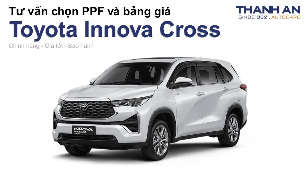 Dán PPF xe Toyota Innova Cross loại nào tốt? Bảng giá mới nhất