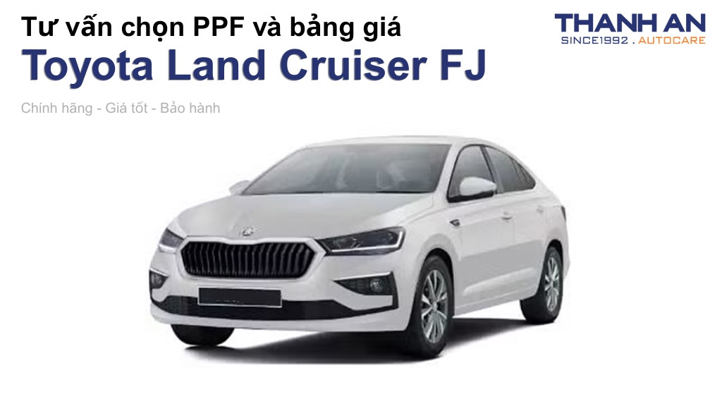 Dán PPF xe Toyota Land Cruiser FJ loại nào tốt? Bảng giá mới nhất