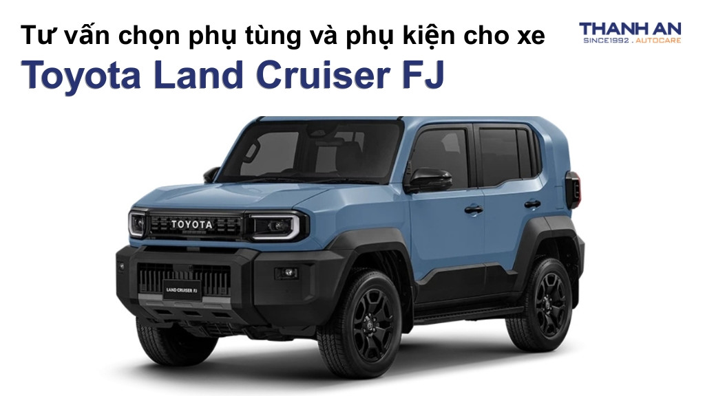 Phụ tùng và phụ kiện xe Toyota Land Cruiser FJ