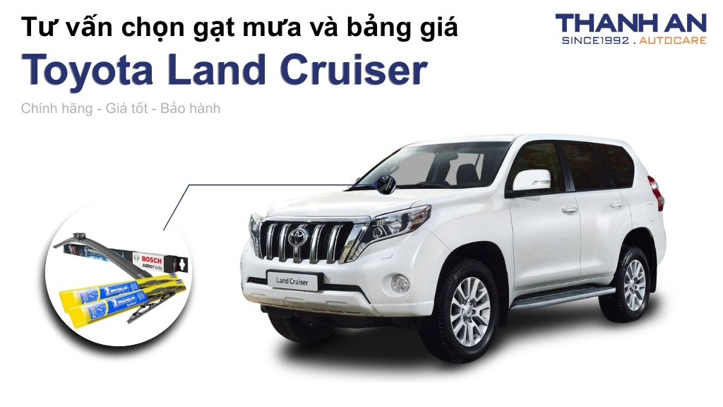 Gạt mưa xe Toyota Land Cruiser loại nào tốt? Bảng giá mới nhất