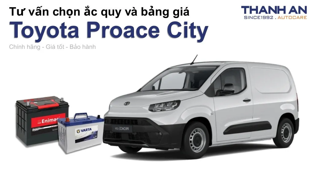 Bình ắc quy xe Toyota Proace City loại nào tốt? Bảng giá mới nhất